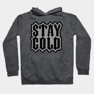 Stay cold Hoodie